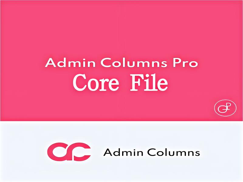 WP Admin Columns Pro (Core File) 6.3.5插件