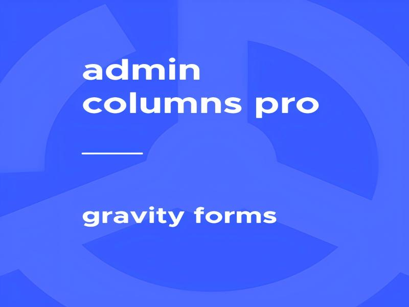 WP Admin Columns Pro – Gravity Forms 1.2插件