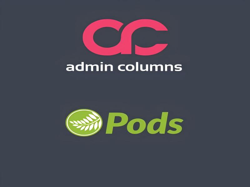 WP Admin Columns Pro PodsAddon 1.7插件