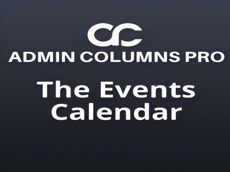 WP Admin Columns Pro The Events Calendar Addon 1.7.1插件