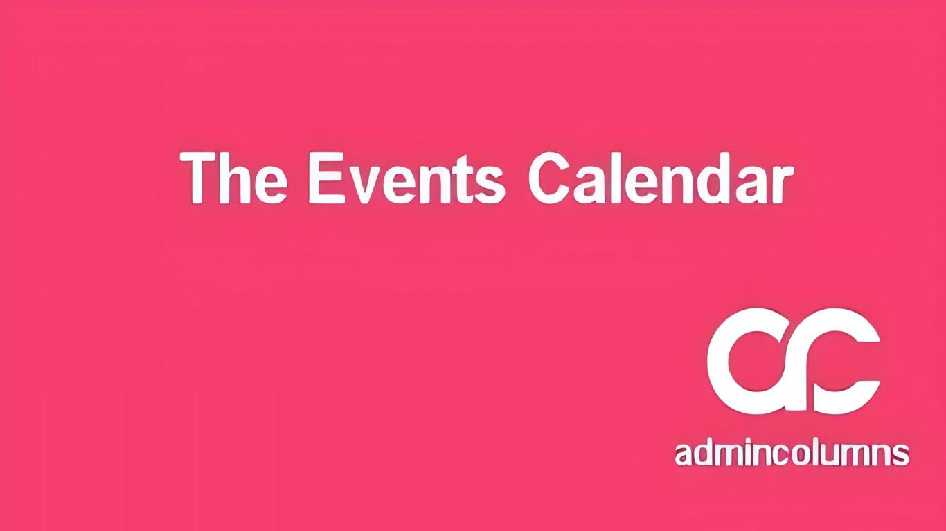 WP Admin Columns Pro The Events Calendar Addon 1.7.1插件