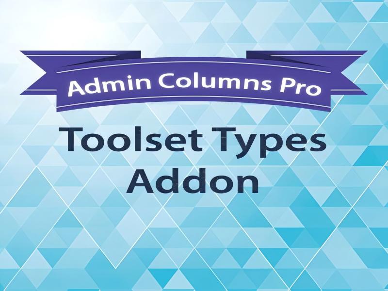 WP Admin Columns Pro Toolset Types Addon 1.8插件