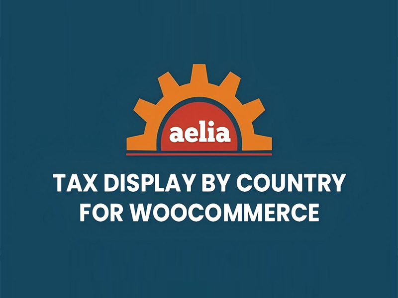 WP Aelia Tax Display by Country for WooCommerce 1.20.3.230809插件